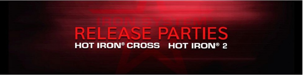 HOT IRON® Release Parties sind online!